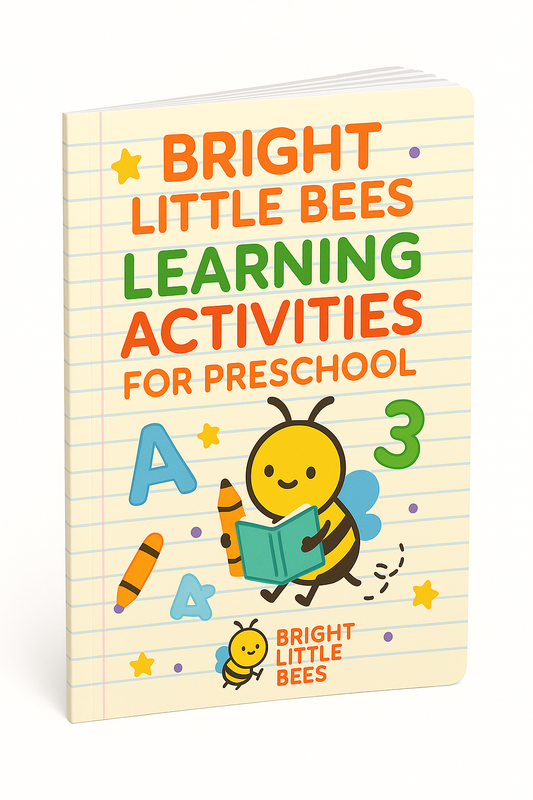 Bright Little Bees: Learning Activities for Preschoolers (Ages 3-6)