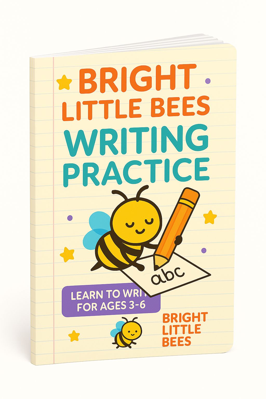 Bright Little Bees: Writing Practice Workbook (Ages 3–6)
